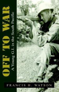 Paperback Off to War: A Young G.I. in the South Pacific Book