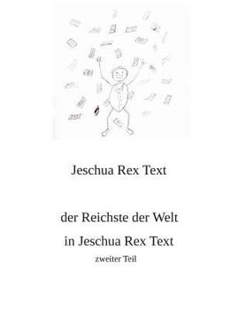 Paperback Der Reichste der Welt in Jeschua Rex Text: zweiter Teil [German] Book