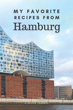 Paperback My favorite recipes from Hamburg: Blank book for great recipes and meals Book
