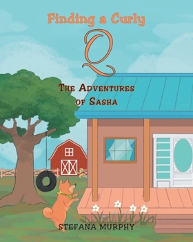 Paperback Finding a Curly Q: The Adventures of Sasha Book