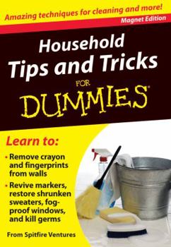 Hardcover Household Tips and Tricks for Dummies: Amazing Techniques for Cleaning and More! (Refrigerator Magnet Books for Dummies) Book
