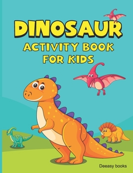 Paperback Dinosaur Activity Book for Kids: Activities for Kids Including Coloring, Dot-to-Dots & Wordsearch Book
