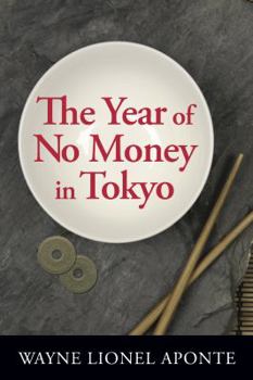 Hardcover The Year Of No Money In Tokyo Book