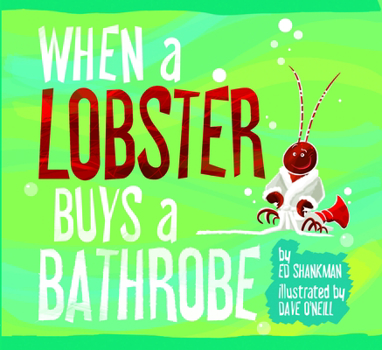 Hardcover When a Lobster Buys a Bathrobe Book
