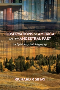 Observations of America and My Ancestral Past: An Epistolary Autobiography