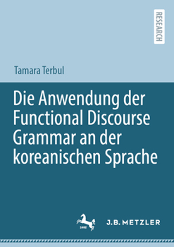 Paperback Die Anwendung Der Functional Discourse Grammar an Der Koreanischen Sprache [German] Book