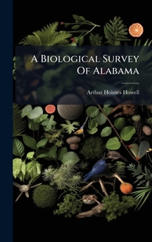 Hardcover A Biological Survey Of Alabama Book