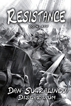 Resistance - Book #4 of the Disgardium