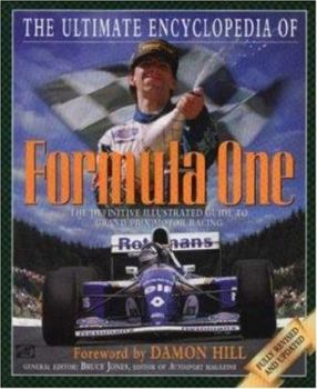 Hardcover Ultimate Encyclopedia of Formula One: The Definitive Illustrated Guide to Grand Prix Motor...: The Definitive Illustrated Guide to Grand Prix Motor... Book