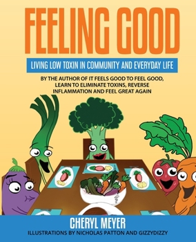 Paperback Feeling Good, Living Low Toxin in Community and Everyday Life Book