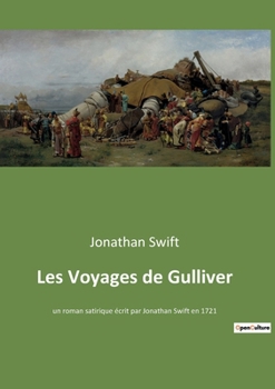 Paperback Les Voyages de Gulliver: Une aventure extraordinaire dans le pays des Lilliputiens [French] Book