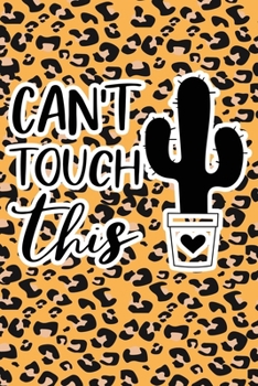 Paperback Can't Touch This: Leopard Print Sassy Mom Journal / Snarky Notebook Book