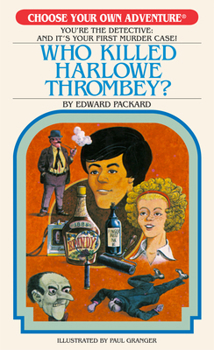 Who Killed Harlowe Thrombey? (Choose Your Own Adventure, #9) - Book #9 of the Choose Your Own Adventure