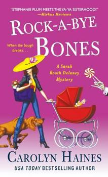 Rock-a-Bye Bones - Book #16 of the Sarah Booth Delaney