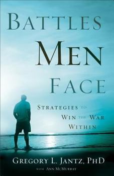 Paperback Battles Men Face: Strategies to Win the War Within Book