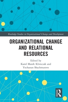 Paperback Organizational Change and Relational Resources Book