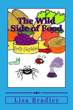 Paperback The Wild Side of Food: A Fiction Recipe Cook Book