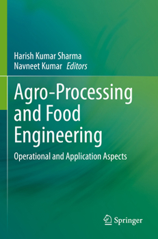 Paperback Agro-Processing and Food Engineering: Operational and Application Aspects Book