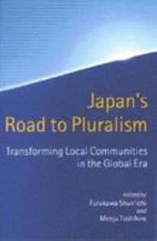 Paperback Japan's Road to Pluralism: Transforming Local Communities in the Global Era Book