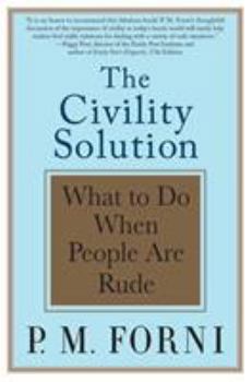 Paperback Civility Solution: What to Do When People Are Rude Book