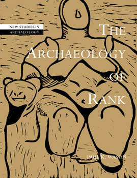 The Archaeology of Rank - Book  of the New Studies in Archaeology