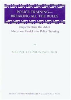 Paperback Police Training: Breaking All the Rules Book