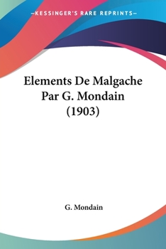 Paperback Elements De Malgache Par G. Mondain (1903) [French] Book