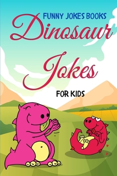 Paperback Dinosaur Jokes For Kids: Funny Jokes Books Book