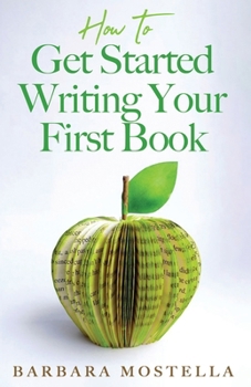 Paperback How to Get Started Writing Your First Book