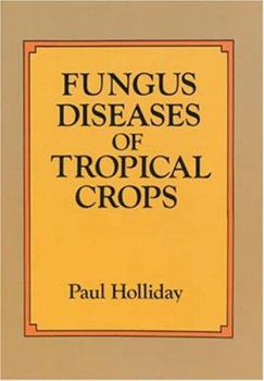 Paperback Fungus Diseases of Tropical Crops Book
