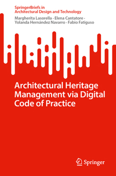 Architectural Heritage Management via Digital Code of Practice (SpringerBriefs in Architectural Design and Technology)
