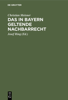 Hardcover Das in Bayern Geltende Nachbarrecht [German] Book