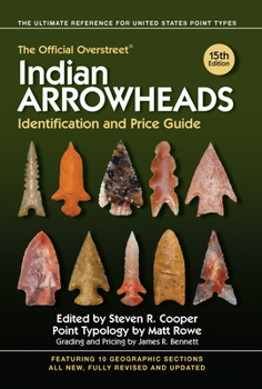 Paperback The Official Overstreet Indian Arrowheads Identification and Price Guide Book