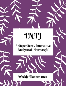 INTJ Weekly Planner: 2020 INTJ Myers Briggs Personality Weekly Organizer With Vision Diary