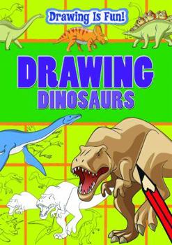 Drawing Dinosaurs - Book  of the Drawing Is Fun