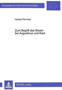 Paperback Zum Begriff des Boesen bei Augustinus und Kant: Der Wandel von der ontologischen zur autonomen Perspektive [German] Book