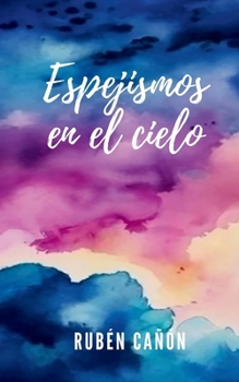 Paperback Espejismos En El Cielo [Spanish] Book
