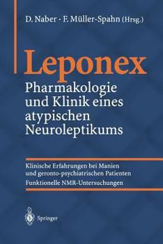 Paperback Leponex: Pharmakologie Und Klinik Eines Atypischen Neuroleptikums [German] Book