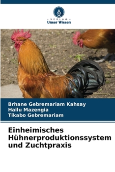 Paperback Einheimisches Hühnerproduktionssystem und Zuchtpraxis [German] Book