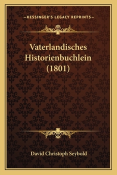 Paperback Vaterlandisches Historienbuchlein (1801) [German] Book