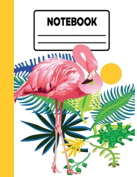 Notebook: Flamingo Notebook Preschool Kindergarten college Ruled 110 pages Wide Ruled Composition Notebook, Notebook Journal ... School Notebook (School Notebook Wide Ruled)