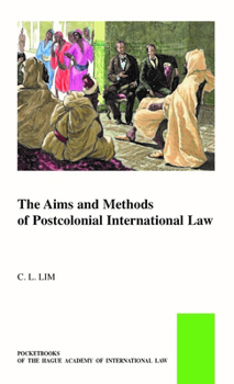 Paperback The Aims and Methods of Postcolonial International Law Book