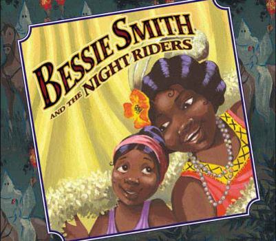 Hardcover Bessie Smith and the Night Riders Book