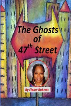 Paperback The Ghosts of 47th Street Book