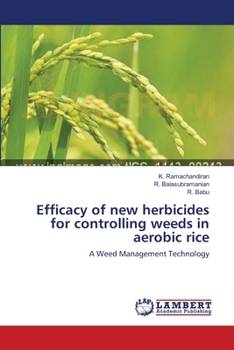 Paperback Efficacy of new herbicides for controlling weeds in aerobic rice Book