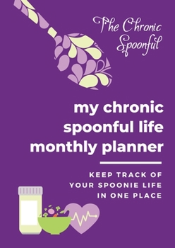 Paperback My Chronic Spoonful Monthly Life Planner Book