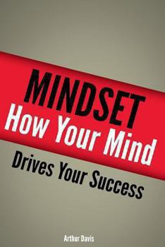 Paperback Mindset: How Your Mind Drives Your Success Book