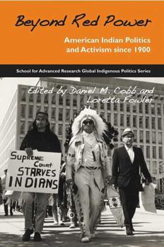 Paperback Beyond Red Power: American Indian Politics and Activism Since 1900 Book