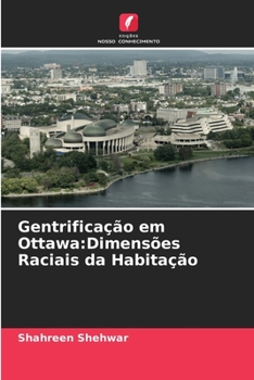 Paperback Gentrificação em Ottawa: Dimensões Raciais da Habitação [Portuguese] Book