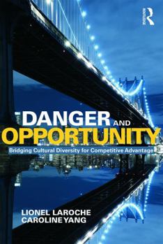 Paperback Danger and Opportunity: Bridging Cultural Diversity for Competitive Advantage Book